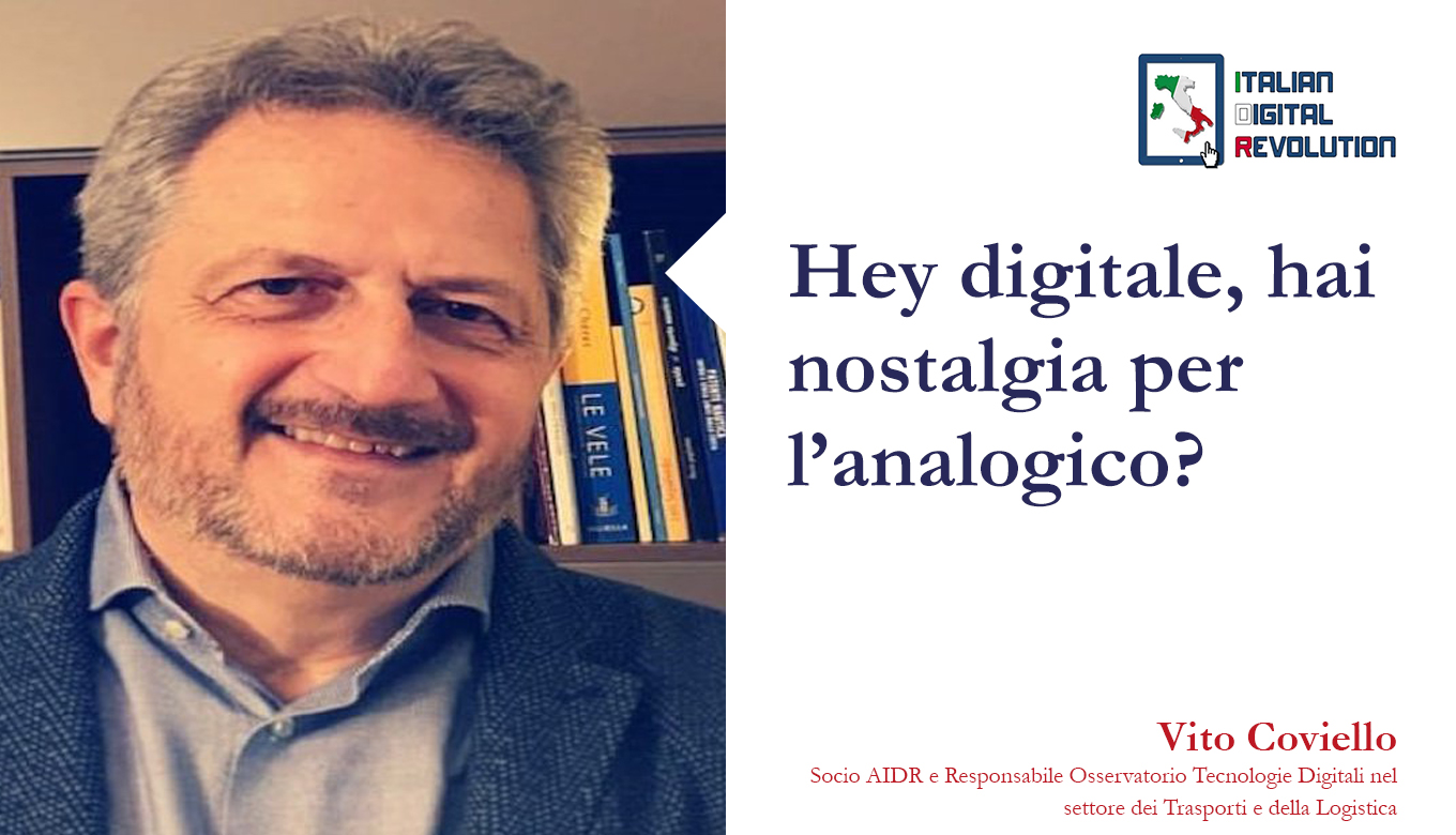 Hey Digitale, Hai nostalgia per l’Analogico? 